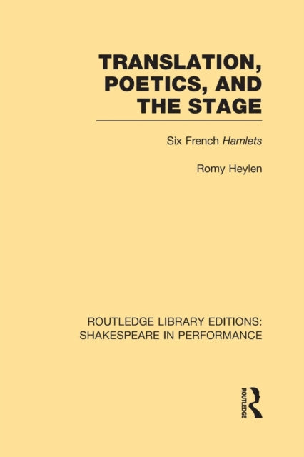 Book cover of: Translation, Poetics, and the Stage. By: Romy Heylen