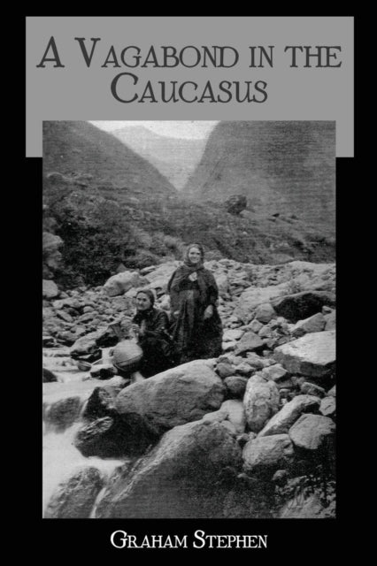 Book cover of: Vagabond Causasus. By: Gordon