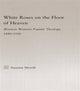 Book cover of: White Roses on the Floor of Heaven. By: Susanna Morrill