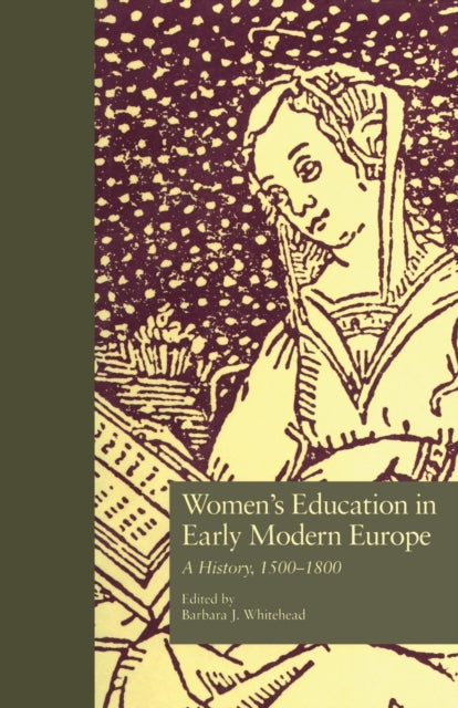 Book cover of: Women's Education in Early Modern Europe. By: Barbara Whitehead