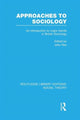 Book cover of: Approaches to Sociology (RLE Social Theory). By: John Rex