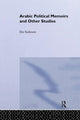 Book cover of: Arabic Political Memoirs and Other Studies. By: Elie Kedourie