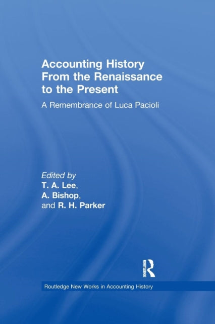Book cover of: Accounting History from the Renaissance to the Present. By: T. A. Lee