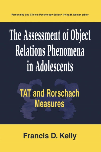 Book cover of: Assessment of Object Relations Phenomena in Adolescents: Tat and Rorschach Measu. By: Francis D. Kelly