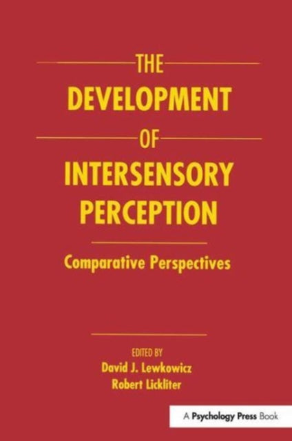 Book cover of: Development of Intersensory Perception. By: David J. Lewkowicz