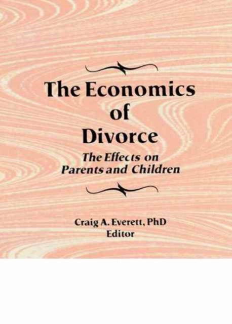 Book cover of: Economics of Divorce. By: Craig Everett