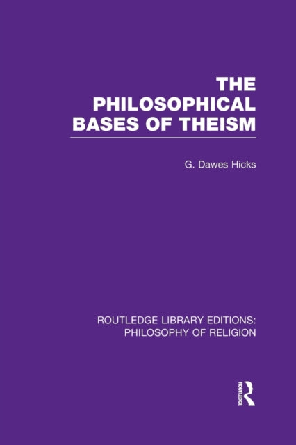 Book cover of: Philosophical Bases of Theism. By: George Dawes Hicks