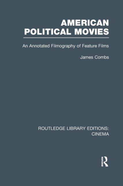 Book cover of: American Political Movies. By: James Combs