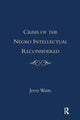 Book cover of: Crisis of the Negro Intellectual Reconsidered. By: Jerry G. Watts