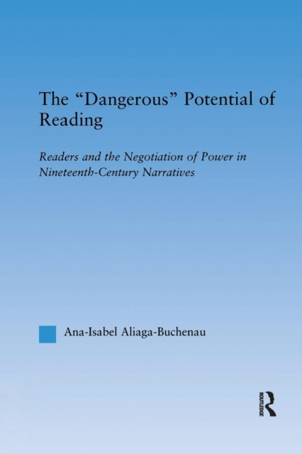 Book cover of: Dangerous Potential of Reading. By: Ana-Isabel Aliaga-Buchenau