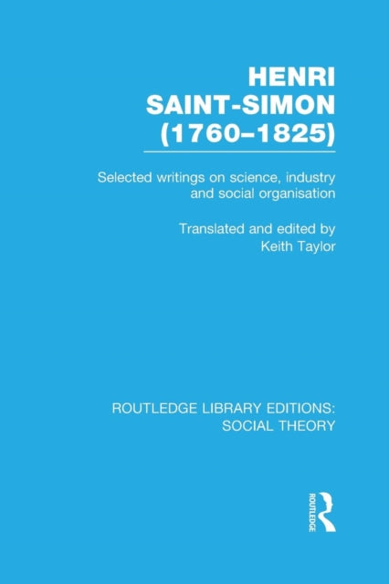 Book cover of: Henri Saint-Simon, (1760-1825) (RLE Social Theory). By: Henri Saint-Simon