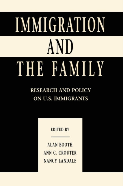 Book cover of: Immigration and the Family. By: Alan Booth