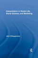 Book cover of: Interpretation in Social Life, Social Science, and Marketing. By: John O'Shaughnessy