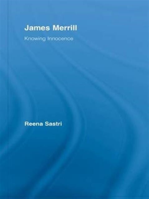 Book cover of: James Merrill. By: Reena Sastri