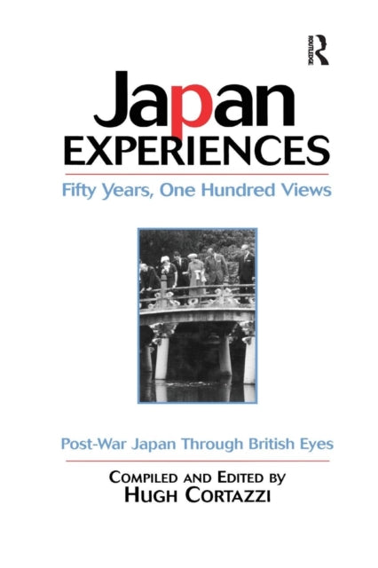 Book cover of: Japan Experiences - Fifty Years, One Hundred Views. By: Hugh Cortazzi