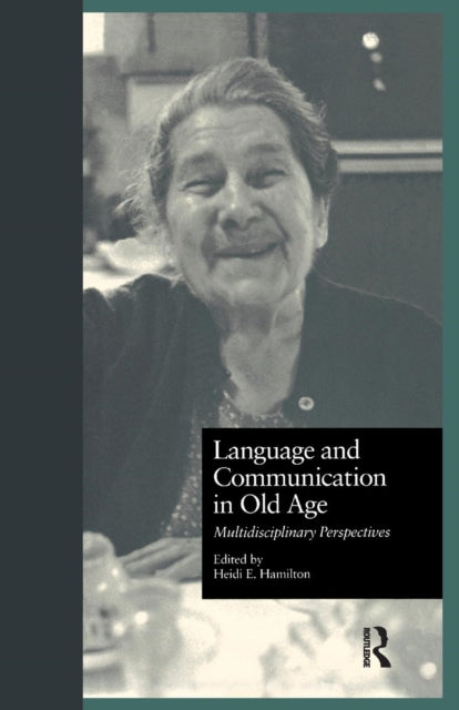 Book cover of: Language and Communication in Old Age. By: Heidi Ehernberger Hamilton