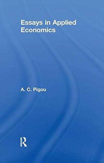 Book cover of: Essays in Applied Economics. By: A. C. Pigou