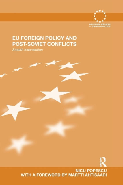 Book cover of: EU Foreign Policy and Post-Soviet Conflicts. By: Nicu Popescu