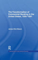 Book cover of: Transformation of Commercial Banking in the United States, 1956-1991. By: James E. Mason
