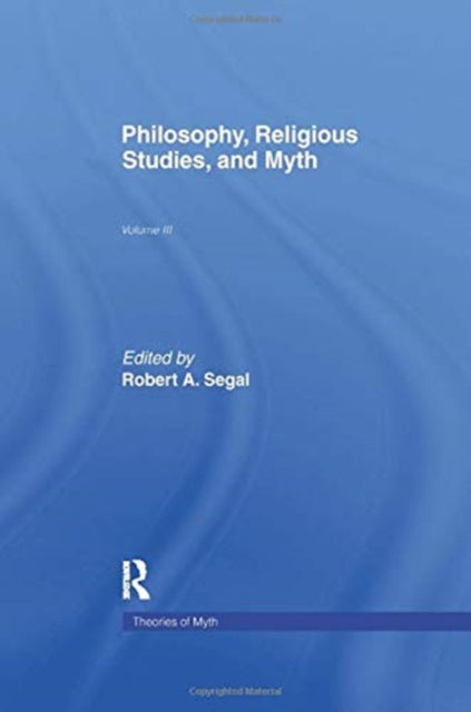 Book cover of: Philosophy, Religious Studies, and Myth. By: Robert A. Segal