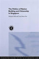 Book cover of: Politics of Nation Building and Citizenship in Singapore. By: Hill, Michael