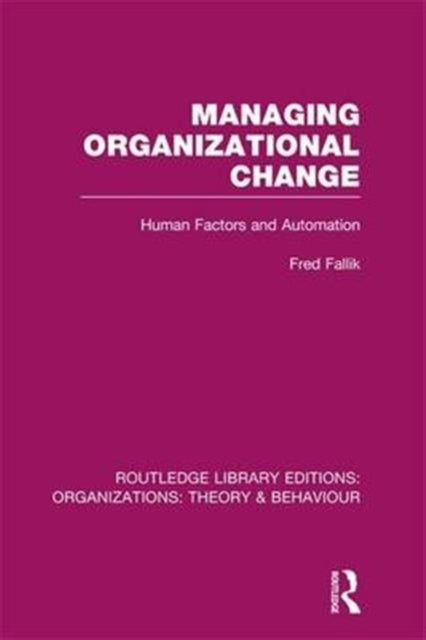 Book cover of: Managing Organizational Change (RLE: Organizations). By: Fred Fallik