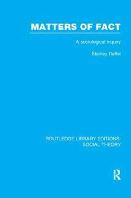 Book cover of: Matters of Fact (RLE Social Theory). By: Stanley Raffel