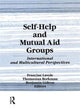 Book cover of: Self-Help and Mutual Aid Groups. By: Francine Lavoie
