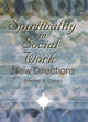 Book cover of: Spirituality in Social Work. By: Edward R. Canda