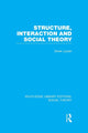 Book cover of: Structure, Interaction and Social Theory (RLE Social Theory). By: Derek Layder