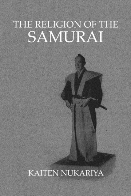 Book cover of: Religion Of The Samurai. By: Nukariya