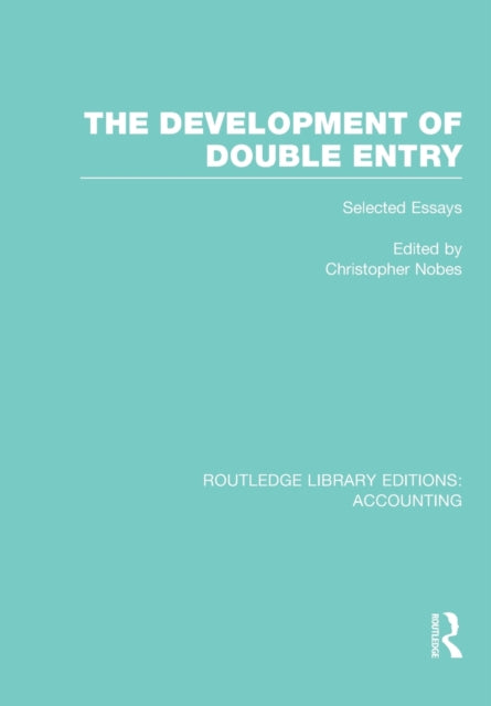 Book cover of: Development of Double Entry (RLE Accounting). By: Christopher Nobes
