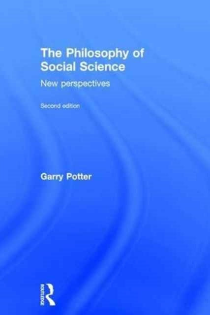 Book cover of: Philosophy of Social Science. By: Garry Potter
