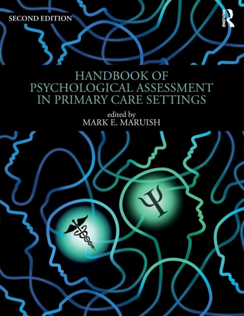 Book cover of: Handbook of Psychological Assessment in Primary Care Settings. By: Mark E. Maruish
