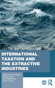 Book cover of: International Taxation and the Extractive Industries. By: Philip Daniel