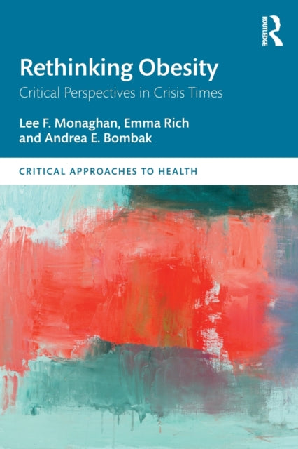 Book cover of: Rethinking Obesity. By: Lee F. Monaghan
