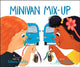 Book cover of: Minivan Mix-Up. By: Juliana Gaddis