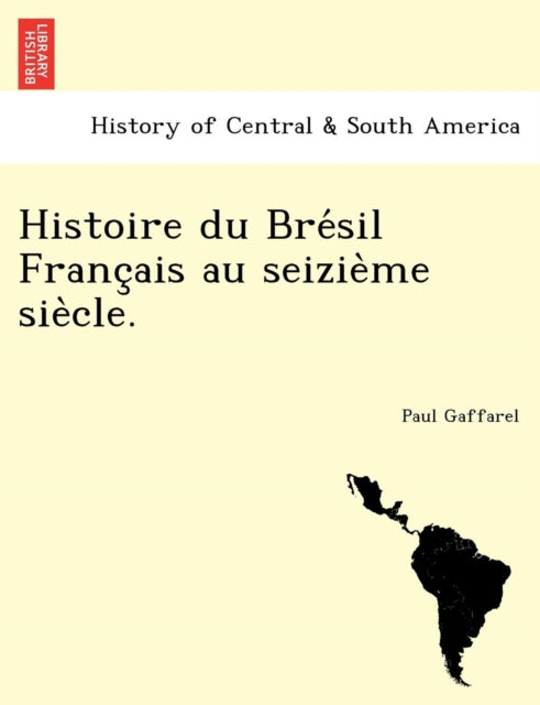 Book cover of: Histoire du Brésil Français au seizième siècle.