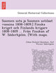 Book cover of: Suomen sota ja Suomen sotilaat vuosina 1808-1809.] Finska kriget och Finlands krigare 1808-1809 ... Från finskan af W. Söderhjelm. [With maps.