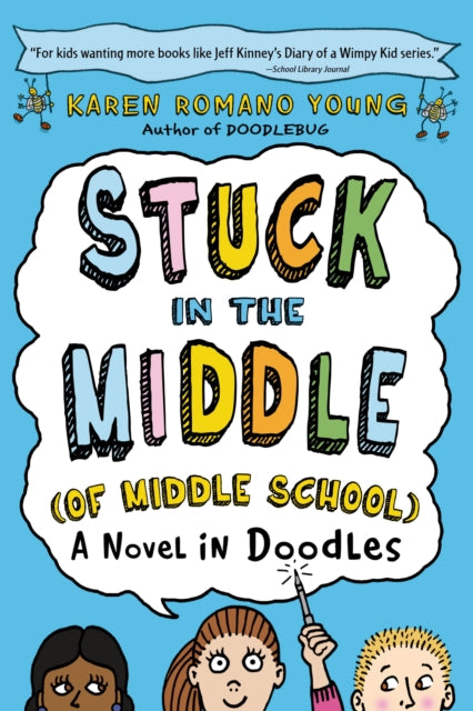 Book cover of: Stuck in the Middle (of Middle School). By: Karen Romano Young