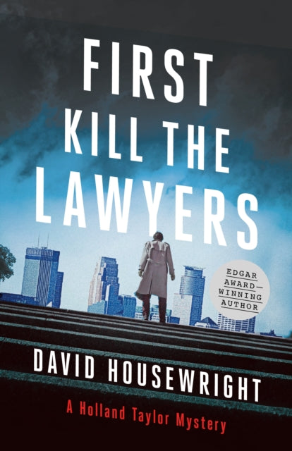 Book cover of: First, Kill the Lawyers. By: David Housewright