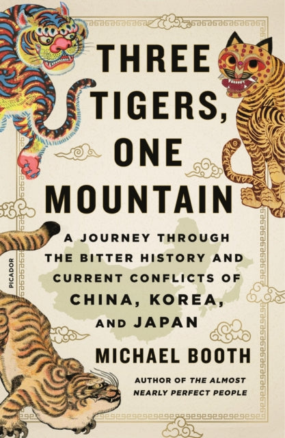Book cover of: Three Tigers, One Mountain. By: Michael Booth