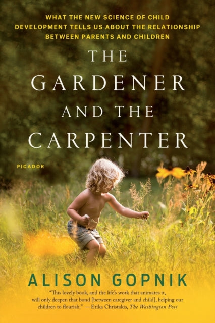 Book cover of: Gardener and the Carpenter. By: Alison Gopnik