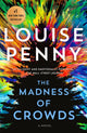 Book cover of: Madness of Crowds. By: Louise Penny