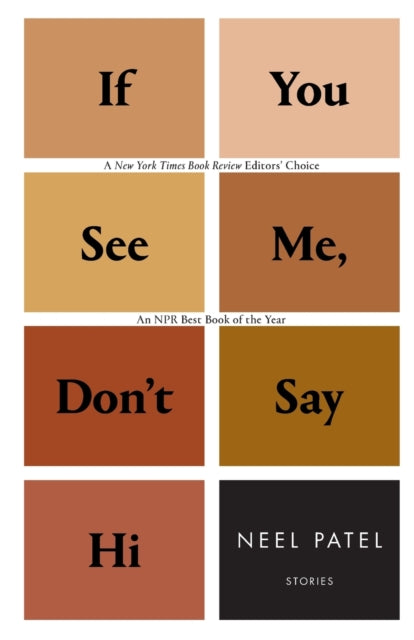 Book cover of: If You See Me, Don't Say Hi. By: Neel Patel