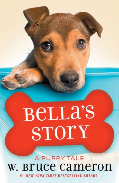 Book cover of: Bella's Story. By: W. Bruce Cameron