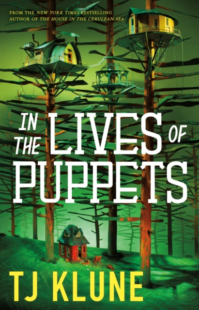 Book cover of: In the Lives of Puppets. By: TJ Klune