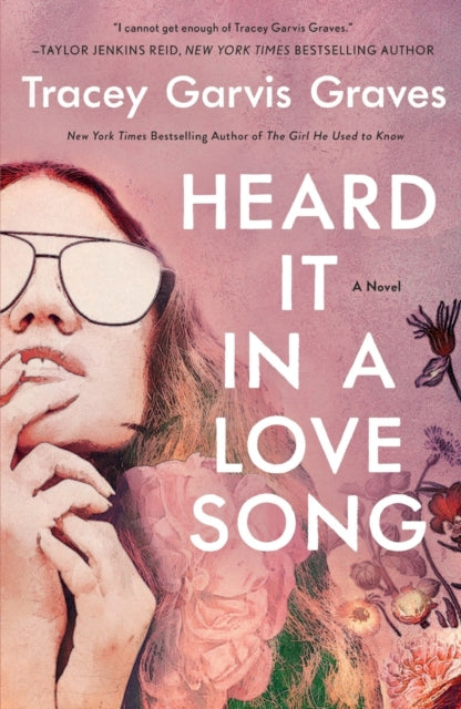Book cover of: Heard It in a Love Song. By: Tracey Garvis Graves