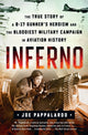 Book cover of: Inferno: The True Story of a B-17 Gunner's Heroism and the Bloodiest Military Campaign in Aviation History. By: Joe Pappalardo