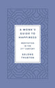 Book cover of: Monk's Guide to Happiness. By: Gelong Thubten